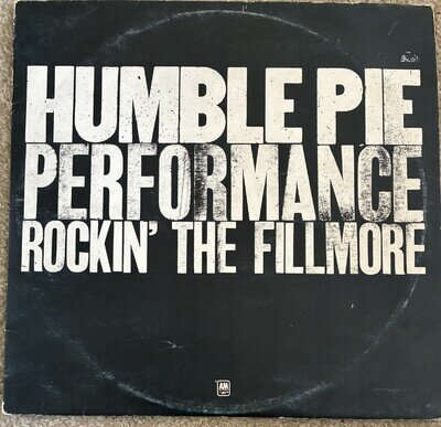 HUMBLE PIE - PERFORMANCE : ROCKIN’ THE FILLMORE A & M DOUBLE LP 1971 TESTED VG++