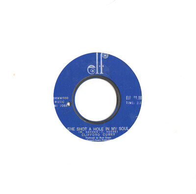 NORTHERN SOUL-CLIFFORD CURRY-SHE SHOT A HOLE IN MY SOUL (CLASSIC)-ELF.