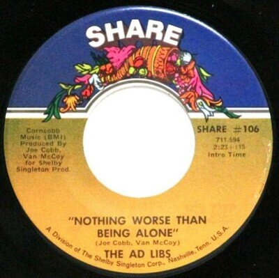 The Ad Libs - Nothing Worse Than Being Alone / If She Wants Him (7") (Very Good