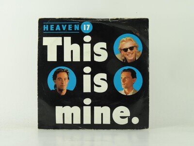 HEAVEN 17 THIS IS MINE (1) (29) 2 Track 7" Single including Picture Sleeve VIRGI