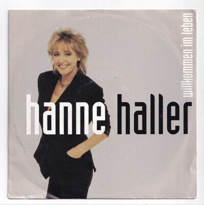 (AF639) Hanne Haller, Willkommen Im Leben - 1991 - 7 inch vinyl