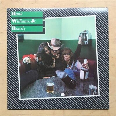 HANK WILLIAMS JR ROWDY LP 1981 (NICE CLEAN COPY) USA