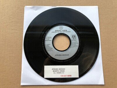 Sheryl Crow - Strong Enough / All I Wanna Do - 7" Jukebox issue Vinyl Record