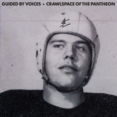 Guided By Voices Crawlspace of the Pantheon (Vinyl) 12" Album