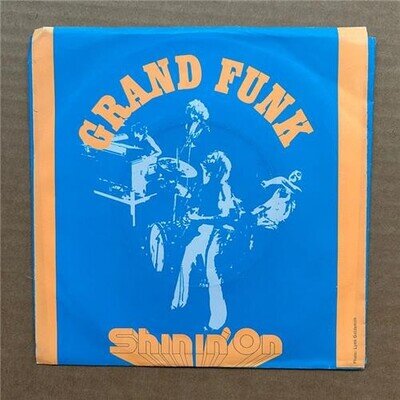 GRAND FUNK RAILROAD SHININ ON 7" 1974 with MR. Pretty boy - nice clean copy -USA