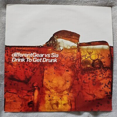 DIFFERENT GEAR vs SIA - DRINK TO GET DRUNK 12" single record - EXC