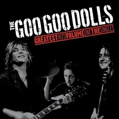 Goo Goo Dolls : Greatest Hits Volume One: The Singles VINYL 12" Album (2022)