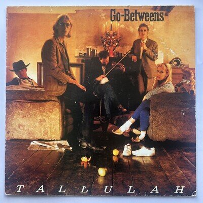 The Go-Betweens Tallulah • 1987 Vinyl LP Album • VG+ / G+ • Excellent Record