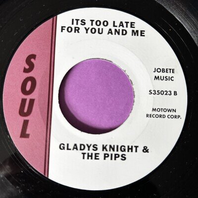 Northern Soul 45 Reissue Gladys Knight-It's Too Late For You And Me-Soul