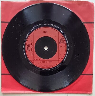 SLADE - IN FOR A PENNY 7" UK 1975 Polydor – 2058 663 Injection label MINT/G