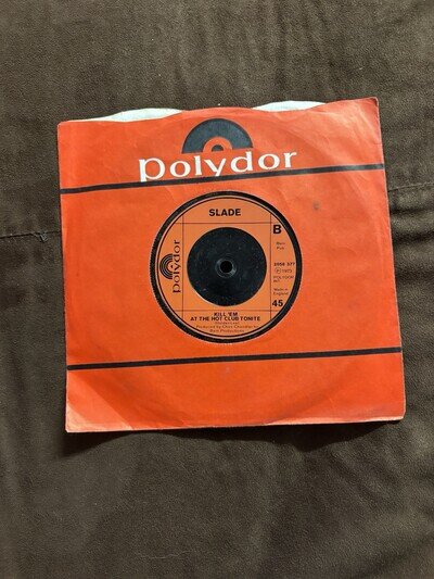 MINT Slade – Skweeze Me, Pleeze Me / Kill 'Em At The Hot Club. Polydor 7” Vinyl