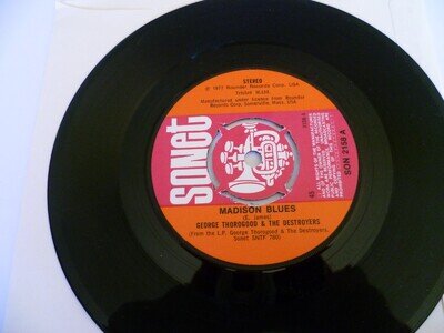 George Thorogood & The Destroyers - MADISON BLUES 7" vinyl Sonet SON 2158