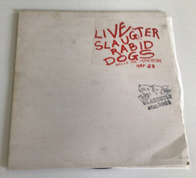 SLAUGHTER & THE DOGS LIVE SLAUGHTER AND RABID DOGS RABID RECS 1978