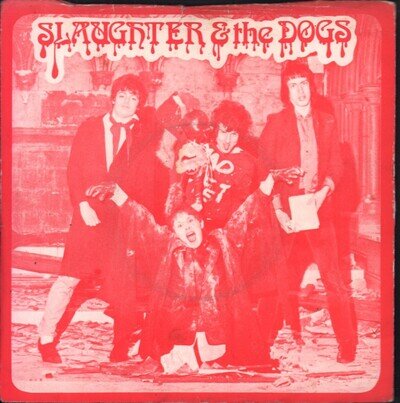 Slaughter and the Dogs Cranked Up Really High 7" vinyl UK Rabid 1977 Blue