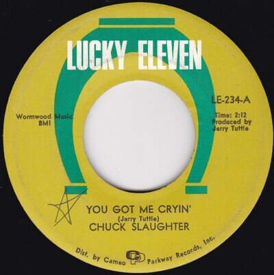 Country--Chuck Slaughter ‎– You Got Me Cryin' / Tight Rope - HEAR !!