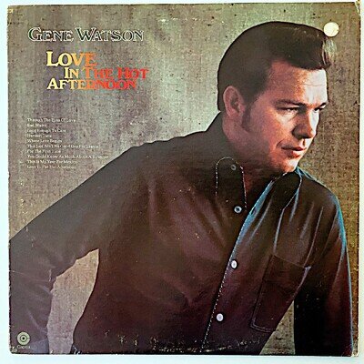 GENE WATSON - LOVE IN THE HOT AFTERNOON - 1975 US VINYL LP ALBUM - VG+/VG