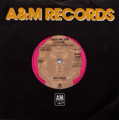 Squeeze - Take Me , I’m Yours 7" Vinyl Single