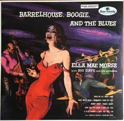 Ella Mae Morse With Big Dave And His Orchestra - Barrelhouse, Boogie, And The Bl