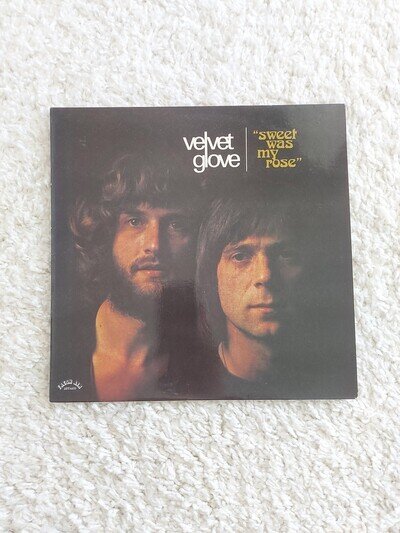 Velvet Glove - Sweet Was My Rose lp Vinyl Album - 1st UK