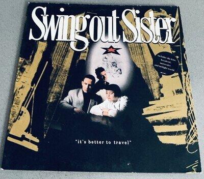 Swing Out Sister - It's Better to Travel 12” Vinyl LP 1987