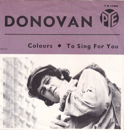 DONOVAN..COLOURS..EXCELLENT PYE POP/BEAT IMPORT 7"..7N.15866