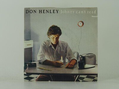 DON HENLEY JOHNNY CAN'T READ (48) 2 Track 7" Single including Picture Sleeve WEA