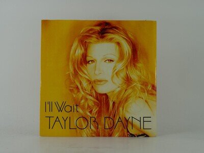 TAYLOR DAYNE I'LL WAIT (12) 2 Track 7" Single including Picture Sleeve ARISTA/BM
