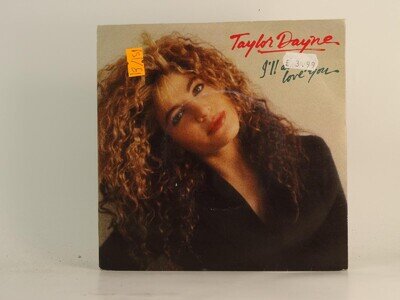 TAYLOR DAYNE I'LL ALWAYS LOVE YOU (75) 2 Track 7" Single including Picture Sleev