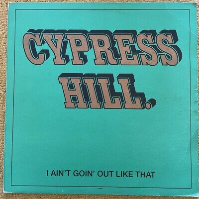 Cypress Hill I Ain't Goin' Out Like That 12" Single Play Tested VGC