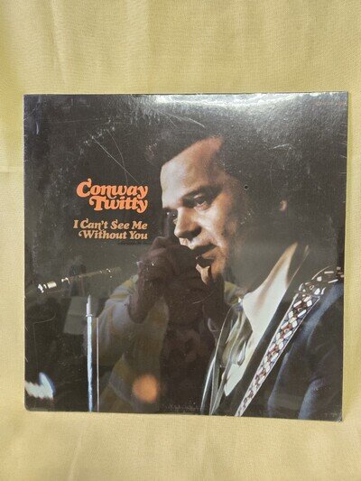 CONWAY TWITTY I Can't See Me Without You MCA Record 1972 LP Sealed