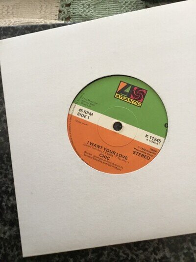 Chic - I Want Your Love. 7” Vinyl Single Atlantic Records 1978