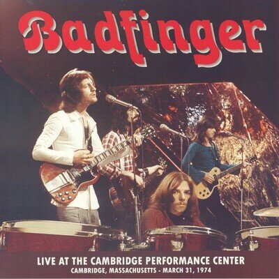 BADFINGER - Live At The Cambridge Performance Theater March 31 1974 - 2xLP