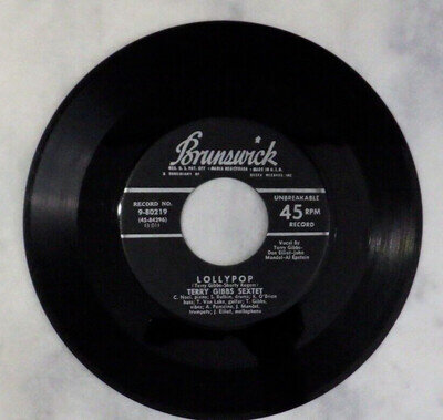 TERRY GIBBS SEXTET Lollypop / Cheerful Little Earful BRUNSWICK 9-80219