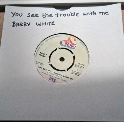 BARRY WHITE-YOU SEE THE TROUBLE WITH ME-7"VINYL