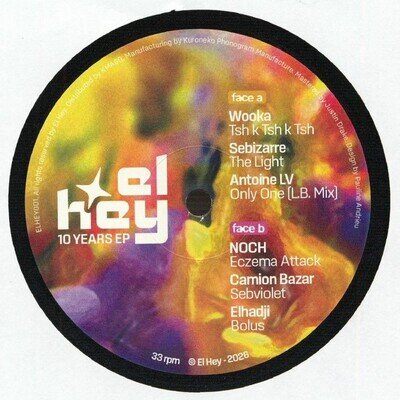 WOOKA/SEBIZARRE/ANTOINE LV/NOCH/CAMION BAZAR/ELHADJI - El Hey 10 Years EP - 12"