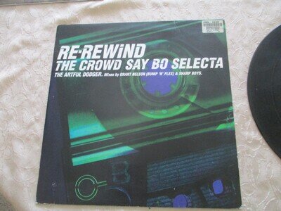 Artful Dodger Re-Rewind The Crowd Say Bo Selecta 12” Vinyl 1999 UK Garage Anthem