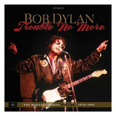 Bob Dylan | Trouble No More The Bootleg Series Vol 13 - 1979 -