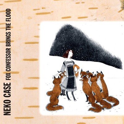 Neko Case - Fox Confessor Brings The Flood [New Vinyl LP]