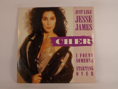 CHER (4) JUST LIKE JESSE JAMES (A) 12" GEFFEN
