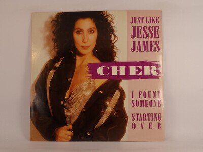 CHER (2) JUST LIKE JESSE JAMES (A) 12" GEFFEN