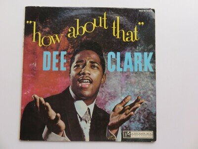 DEE CLARK ORIG 1959 UK LP HOW ABOUT THAT TOP RANK BUY 044