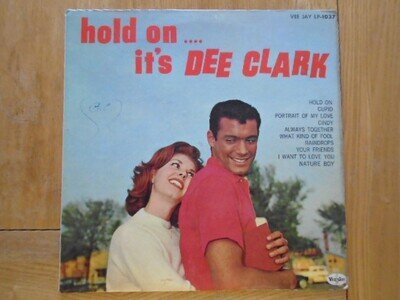 DEE CLARK - HOLD ON IT'S DEE CLARK - VEE JAY NORTHERN SOUL R&B