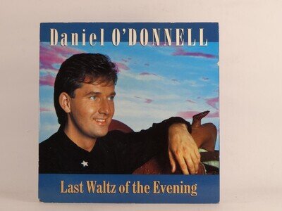 DANIEL O'DONNELL LAST WALTZ OF THE EVENING (91) 2 Track 7" Single including Pict