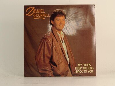 DANIEL O'DONNELL MY SHOES KEEP WALKING BACK TO YOU (78) 2 Track 7" Single includ