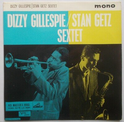 "Dizzy Gillespie-Stan Getz Sextet". HMV 7EG 8596. Mono. 1960. 1953 Tracks. 7"EP.