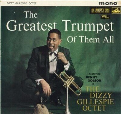 The Dizzy Gillespie Octet - The Greatest Trumpet Of Them All (LP, Album) (Near M