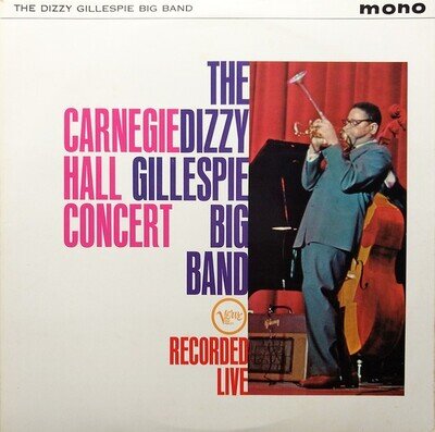 Dizzy Gillespie Big Band - Carnegie Hall Concert (LP, Mono) (Near Mint (NM or M-