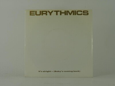 EURYTHMICS IT'S ALRIGHT (BABY'S COMING BACK) (3) (21) 2 Track 7" Single includin