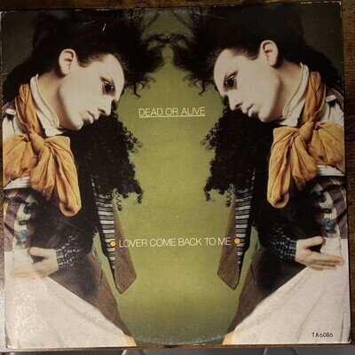 Dead or Alive Lover Come Back to Me (Extended Mix) 12" Vinyl Single 1985
