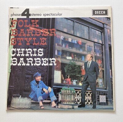 Phase 4 Stereo Spectacular - Folk Barber Style, Chris Barber 12” Vinyl LP 1965